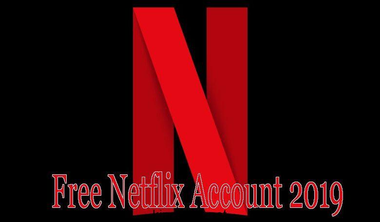 Free Netflix Account 2019